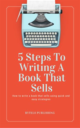 Cover image for 5 Steps To Writing A Book That Sells