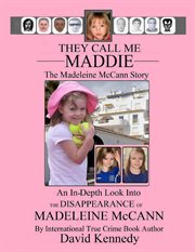 They call me maddie the madeleine mccann story cover image