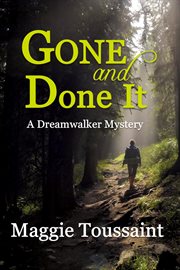 Gone and done it : a dreamwalker mystery cover image