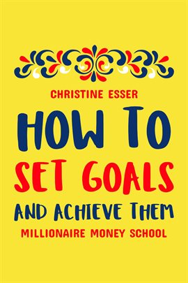 Cover image for How To Set Goals And Achieve Them
