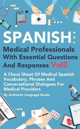 Cover image for Spanish for Medical Professionals With Essential Questions and Responses, Volume 2
