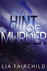 A hint of murder. Books #1-3 cover image