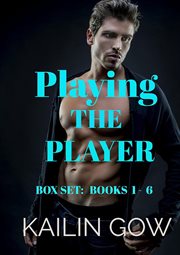 Playing the Player Box Set : Books #1-6. Playing the Player cover image