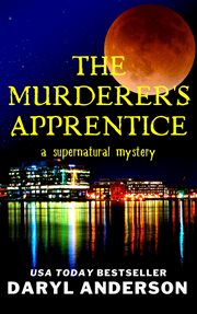 The Murderer's Apprentice : A Supernatural Mystery cover image