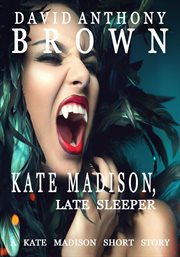 Kate madison, late sleeper: a kate madison short story cover image