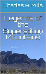 Legends of the Superstition Mountains cover image