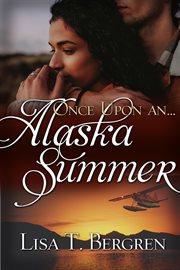 Once upon an Alaska summer cover image