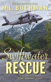Swiftwater rescue: a military csar romantic suspense story : a military CSAR romantic suspense story cover image
