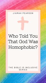 Who told you that god was homophobic? cover image
