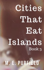 Cities that eat islands (book 3) cover image