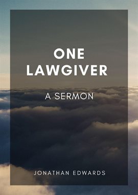 Cover image for One Lawgiver: A Sermon