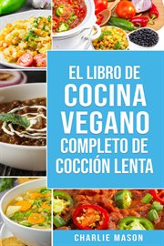 Libro de cocina vegana de cocción lenta cover image