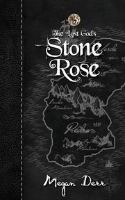 Stone rose : the lost gods 3 cover image