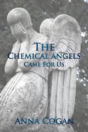 The chemical angels came for us cover image