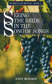 Seeing the bride in the song of songs cover image