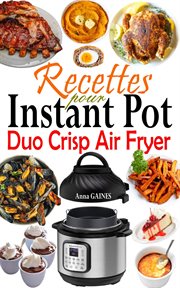 Recettes Instant Pot Duo Crisp Air Fryer cover image