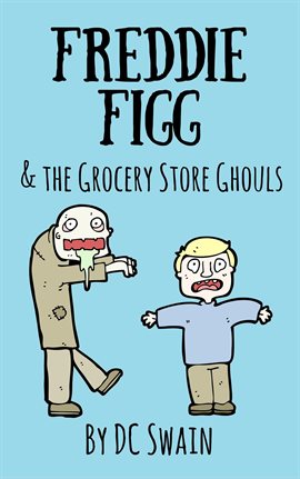 Cover image for Freddie Figg & the Grocery Store Ghouls