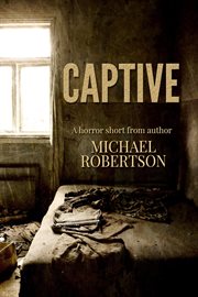 Captive - a horror short cover image