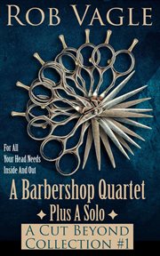 A barbershop quartet plus a solo: a cut beyond collection #1 cover image