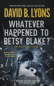 Whatever Happened to Betsy Blake? cover image