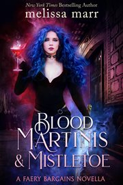 Blood Martinis & Mistletoe cover image