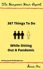 367 things to do while sitting out a pandemic cover image