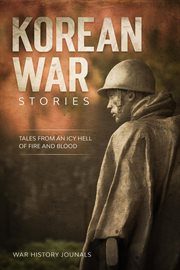 Korean war stories: tales from an icy hell of fire and blood cover image