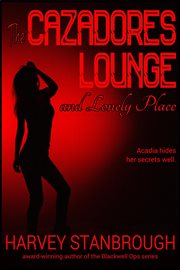 The cazadores lounge and lonely place cover image