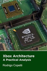 Xbox Architecture : Architecture of Consoles: A Practical Analysis cover image