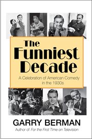The funniest decade: a celebration of american comedy in the 1930s cover image