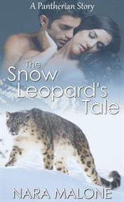 The Snow Leopard's Tale : Pantherian Tales cover image