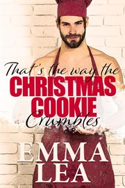 That's the way the christmas cookie crumbles cover image
