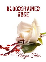Bloodstained rose cover image