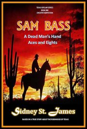 Sam bass - a dead man's hand, aces and eights cover image