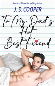 To My Dad's Hot Best Friend cover image