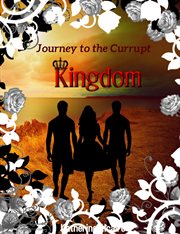 Journey to the corrupt kingdom cover image