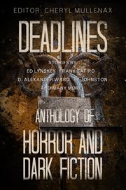Deadlines : An Anthology of Horror and Dark Fiction cover image