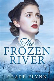 The frozen river. The Canadians, #3 cover image
