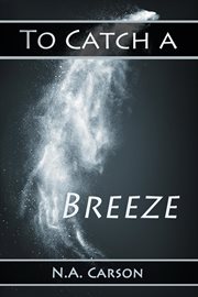 To catch a breeze cover image