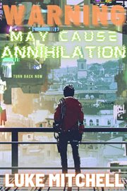 Warning: may cause annihilation cover image