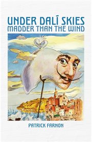 Under Dali Skies : Madder Than the Wind cover image