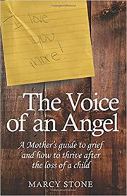 The voice of an angel: a mother's guide to grief and how to thrive after the loss of a child cover image