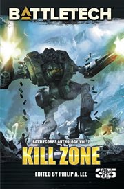 BattleTech : BattleCorps anthology. Vol. 7, Kill zone cover image