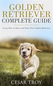 Golden retriever complete guide cover image