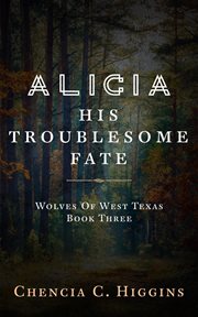 Alicia : his troublesome fate cover image