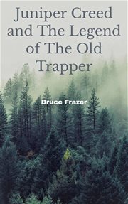 Juniper creed and the legend of the old trapper cover image