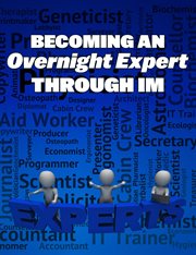 Becoming an overnight expert through im cover image