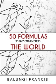 Fifty formulas that changed the world cover image