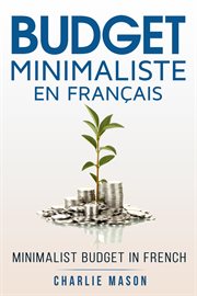 Budget minimaliste en français / minimalist budget in french cover image