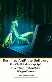 Best free anti virus software for old windows xp sp3 operating system 2021 bilingual version cover image